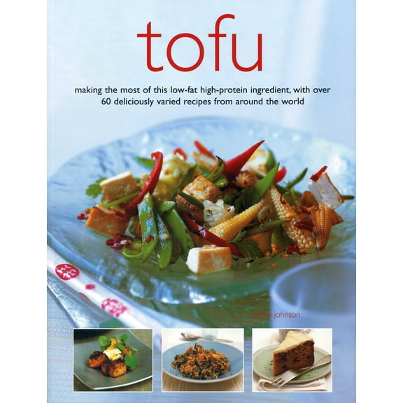 Pre-Owned Tofu: Making the Most of This Low-Fat High-Protein Ingredient, with Over 60 Deliciously Varied Recipes from Around the World (Paperback) 1780191405 9781780191409