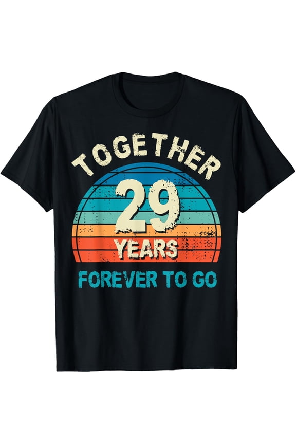 Together 29 Years Forever To Go 29th Wedding Anniversary T-Shirt