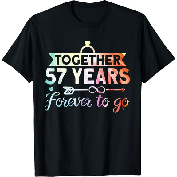 Together 57 Years Forever To Go 57th Wedding Anniversary T-Shirt100% cotton