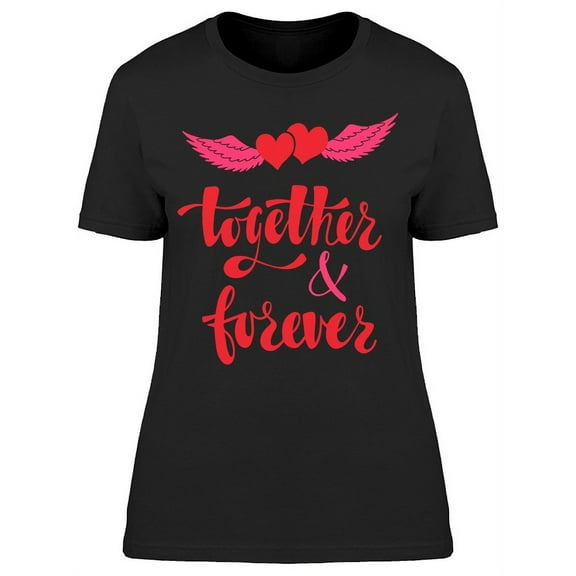 Together And Forever Hearts T-Shirt Women -Image by Shutterstock, Female 3X-Large