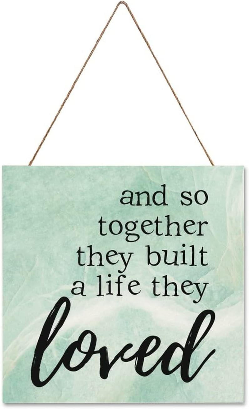 And So Together They Built A Life They Loved Rustic Wood Signs ...