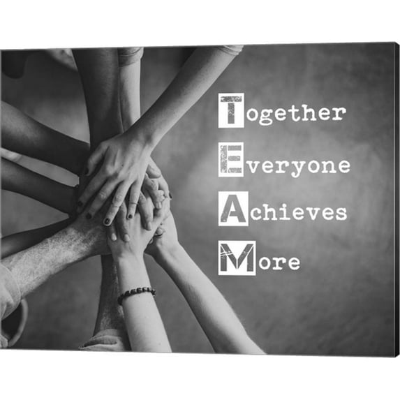 Together Everyone Achieves More - Stacking Hands Grayscale by Color Me Happy, Canvas Wall Art, 20W x 16H
