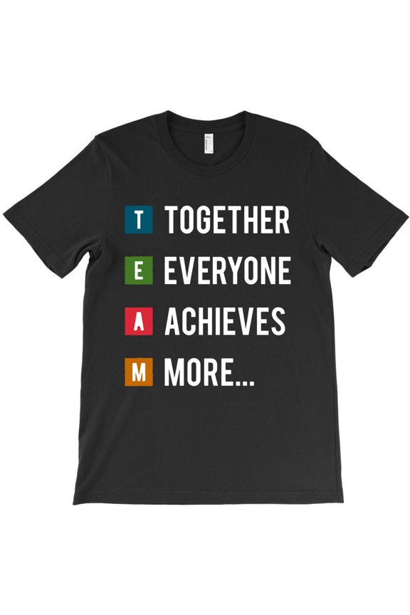 Together Everyone Achieves More, TEAM Acronym Motivational - USA Printed G5133 Unisex T-Shirt, Up to Size 5XL