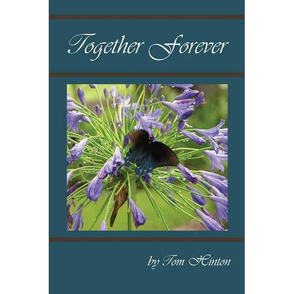 Together Forever: A True Story of Love, Strength, Faith, and Devotion (Paperback)
