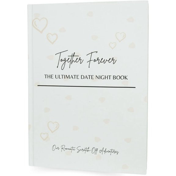 Together Forever Scratch-Off Date Night Book  60 Unique & Romantic Date Ideas for Couples | Anniversary, Wedding, Valentines Gift, Couples Games, Memory Journal (11" x 9")