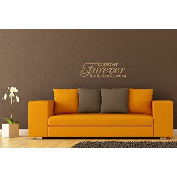 Together Forever for Better or Worse Wedding Vinyl Wall Decal Bedroom Quote, 23 x 7 , Tan