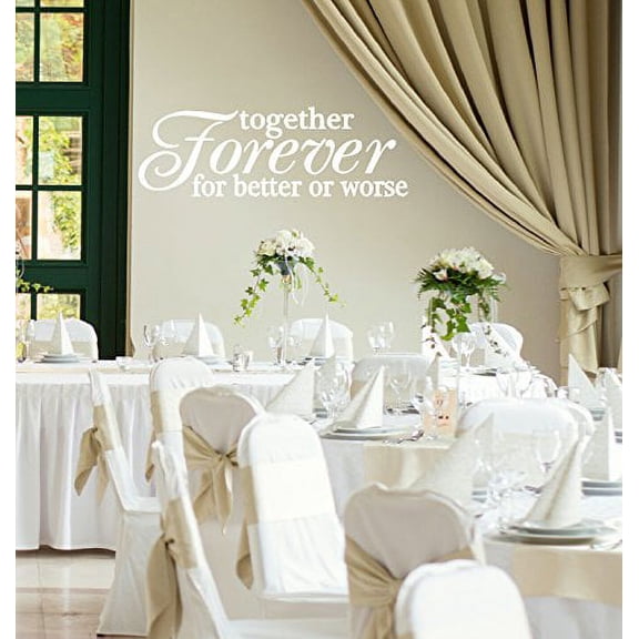 Together Forever for Better or Worse Wedding Vinyl Wall Decal Bedroom Quote, 23 x 7 , White