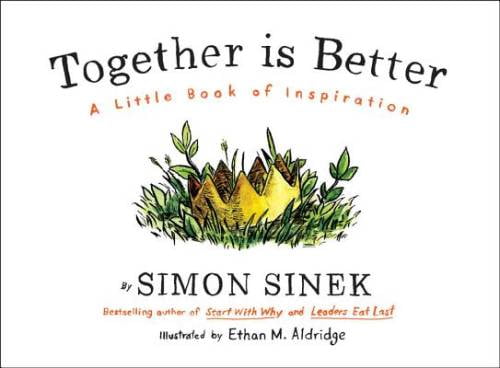 Pre-Owned Together Is Better: A Little Book of Inspiration Hardcover Simon Sinek