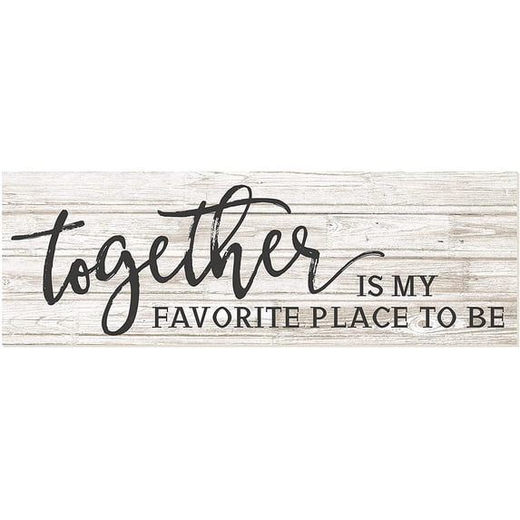 Together Is My Favorite Place To Be Rustic Wood Wall Sign 10x30 (White Unframed)