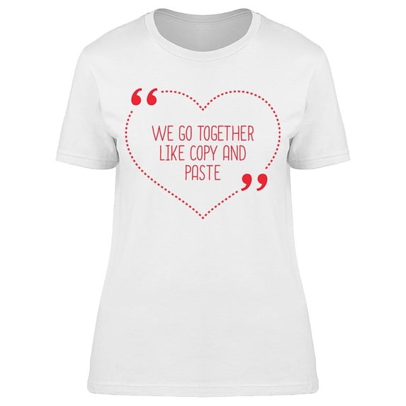Together Like Copy And Paste T-Shirt Women -Image by Shutterstock, Female x-Large