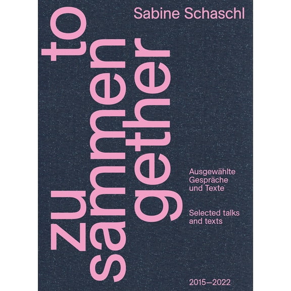 Together: Selected Talks and Texts, (Paperback)