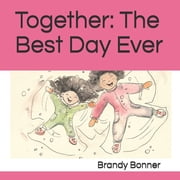 Together The Best Day Ever, Paperback
