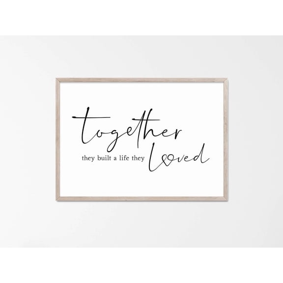 Together They Built A Life They Loved Wall Art Wedding Gift Above Bed Art For Newlyweds Engagement Bedroom Decor Home Decor #4013 Stretched Art