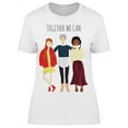 thumbnail image 1 of Together We Can Feminist T-Shirt Women -Image by Shutterstock, Female Large, 1 of 4