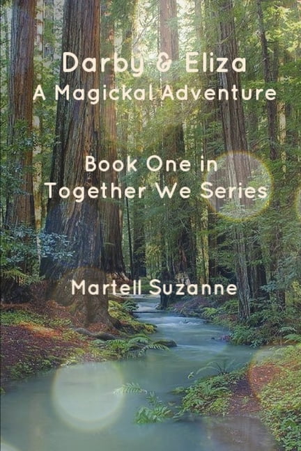 Together We Darby And Eliza: A Magickal Adventure, Book 1, (Paperback)