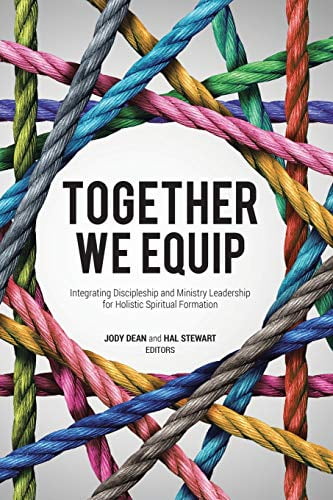 Pre-Owned Together We Equip: Integrating Discipleship and Ministry Leadership for Holistic Spiritual Formation (Paperback) 1973619636 9781973619635