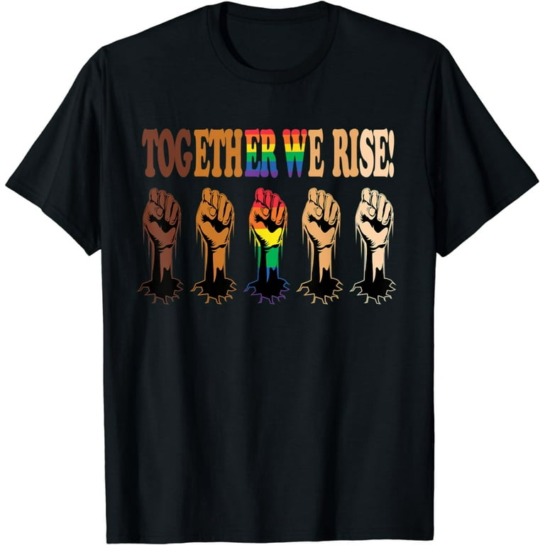 Together We Rise - Black Lives Matter T Shirt Together We Rise - Black Lives Matter T Shirt