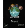 thumbnail image 1 of Together We Wear Masks, (Paperback), 1 of 1