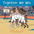 thumbnail image 1 of Together We Win: A Children's Book about the OKC Thunder, (Paperback), 1 of 1