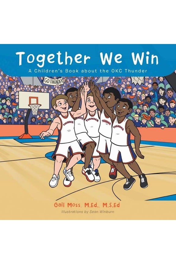 Together We Win: A Children's Book about the OKC Thunder, (Paperback)