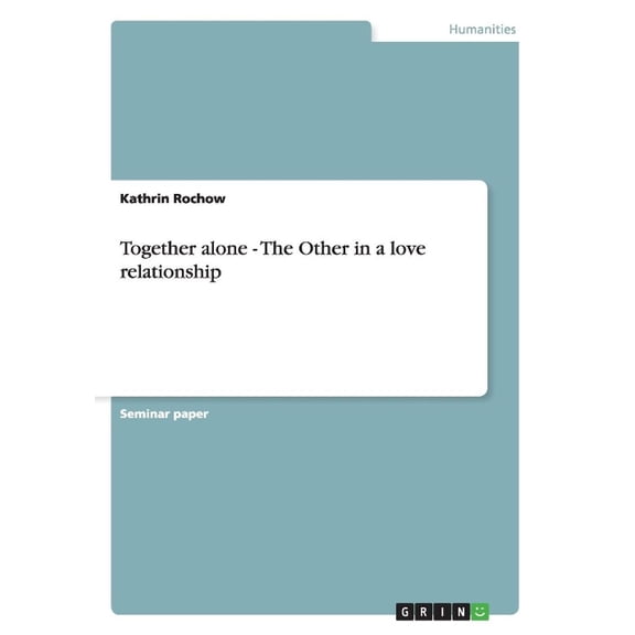 Together alone - The Other in a love relationship (Paperback)