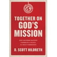 thumbnail image 1 of Together on God's Mission : How Southern Baptists Cooperate to Fulfill the Great Commission (Paperback), 1 of 2