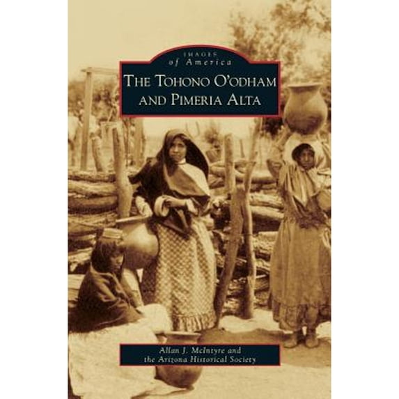 Tohono O'Odham and Pimeria Alta (Hardcover)