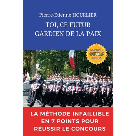 Pierre-Etienne Hourlier Toi, CE Futur Gardien de la Paix, (Paperback)