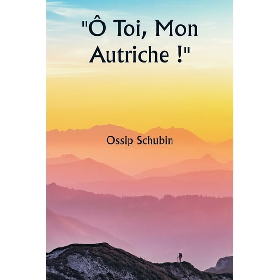 Ã Toi, Mon Autriche !, (Paperback)