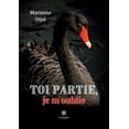 thumbnail image 1 of Toi partie, je m'oublie, (Paperback), 1 of 1