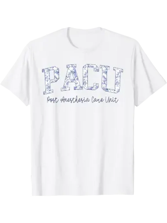 Toile Pacu Nurse Post Anesthesia Care Unit Nursing Week T-Shirt