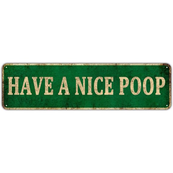 Toilet Bathroom Decor - Have A Nice Poop, Vintage Restroom Decor Pub Club Cafe Bar Home Wall Art Decoration, 4" x 16"