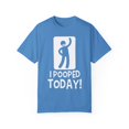 thumbnail image 1 of Toilet Comfort Room Funny Jokes Gift | Humorous I Pooped Today! Graphic Quote Men Women Unisex Garment-Dyed T-shirt, 1 of 4