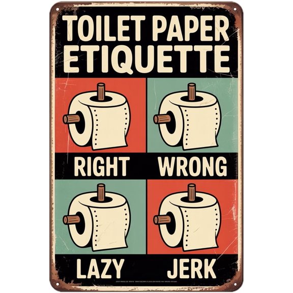 Toilet Paper Etiquette tin sign, Vintage Bathroom Rules Metal Sign print Aesthetic Room Decoration for Home Bedroom Kitchen Bar Coffee Bathroom Indoor Outdoor Wall Decor, 8 X 12 IN