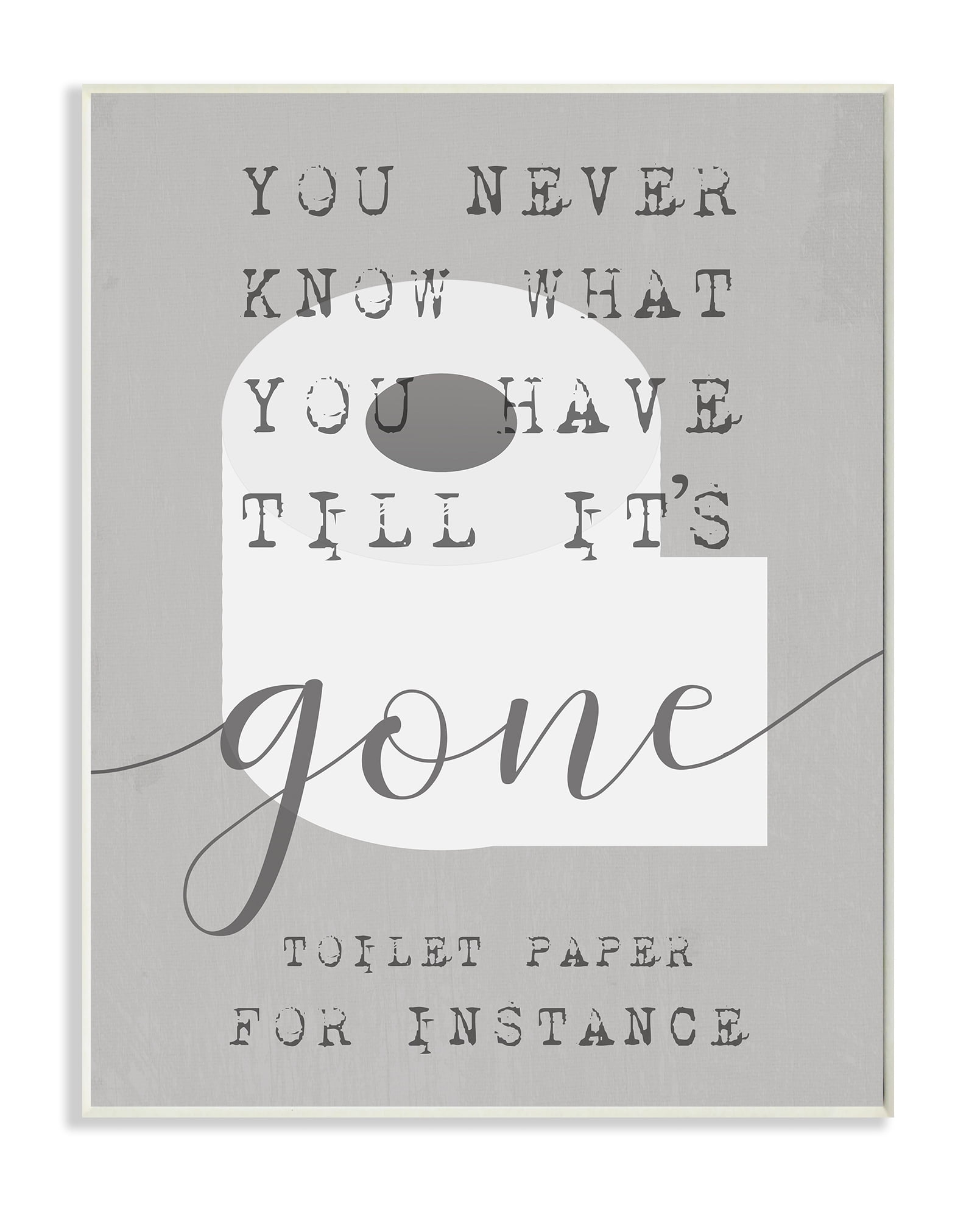 Toilet Paper Till It's Gone Phrase Bathroom TP Design 10 in x 15 in Framed Painting Art Print, by Stupell Home Décor