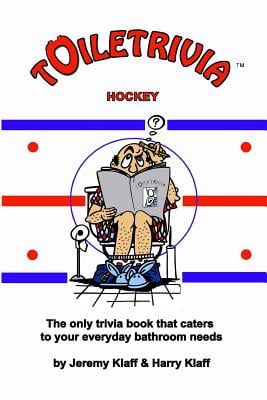 Toiletrivia - Hockey: The Only Trivia Book That Caters to Your Everyday Bathroom Needs