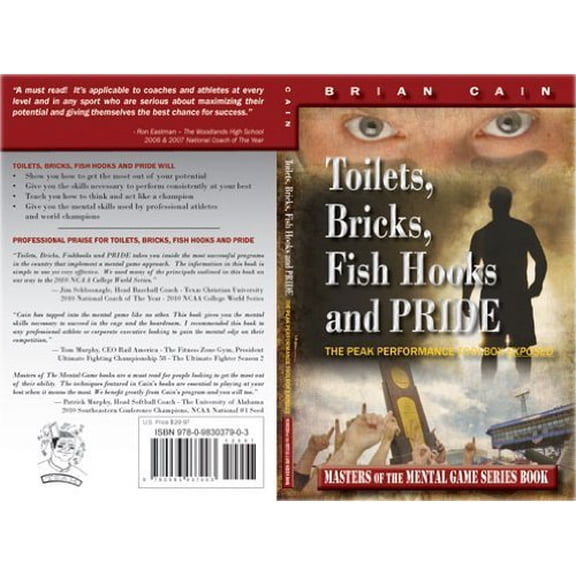 Pre-Owned Toilets, Bricks, Fish Hooks and Pride: The Peak Performance Toolbox Exposed (Masters of the Mental Game) (Paperback) 0983037906 9780983037903