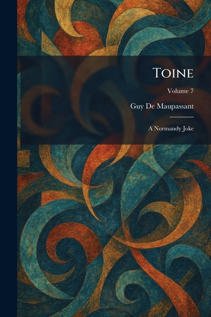 Toine: A Normandy Joke, (Paperback)