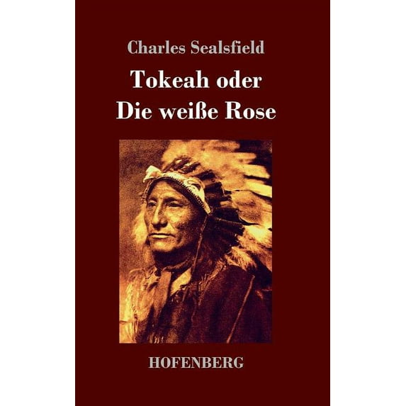 Tokeah oder Die weiße Rose (Hardcover)