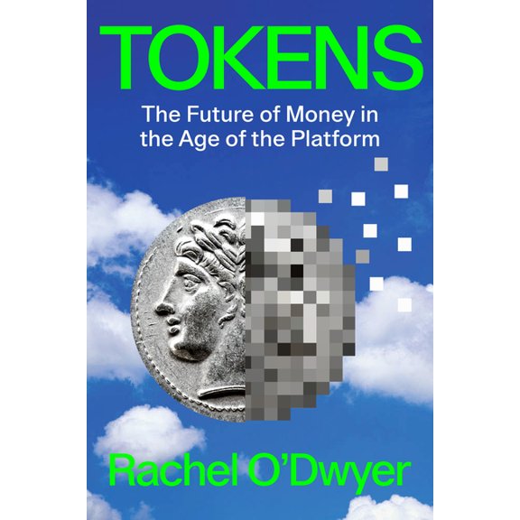 Tokens: The Future of Money in the Age of the Platform, (Hardcover)
