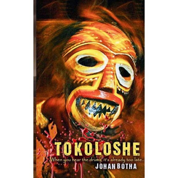 Tokoloshe: When you hear the drums, it's already to late!, (Paperback)