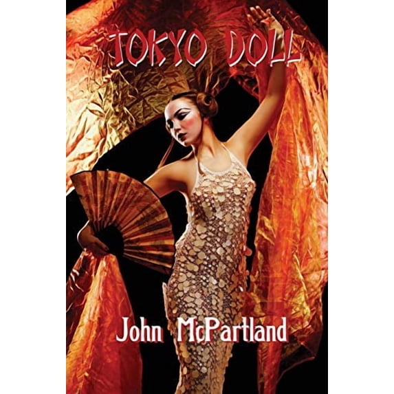 Tokyo Doll Paperback 1627551727 9781627551724 John McPartland