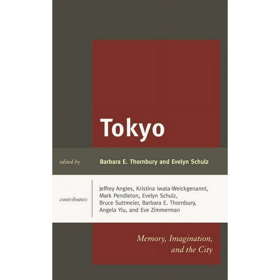 Tokyo: Memory, Imagination, and the City, (Paperback)