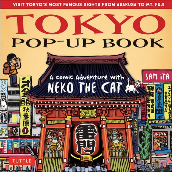 Tokyo Pop-Up Book: A Comic Adventure with Neko the Cat - A Manga Tour of Tokyo's Most Famous Sights - From Asakusa to Mt, (Hardcover)