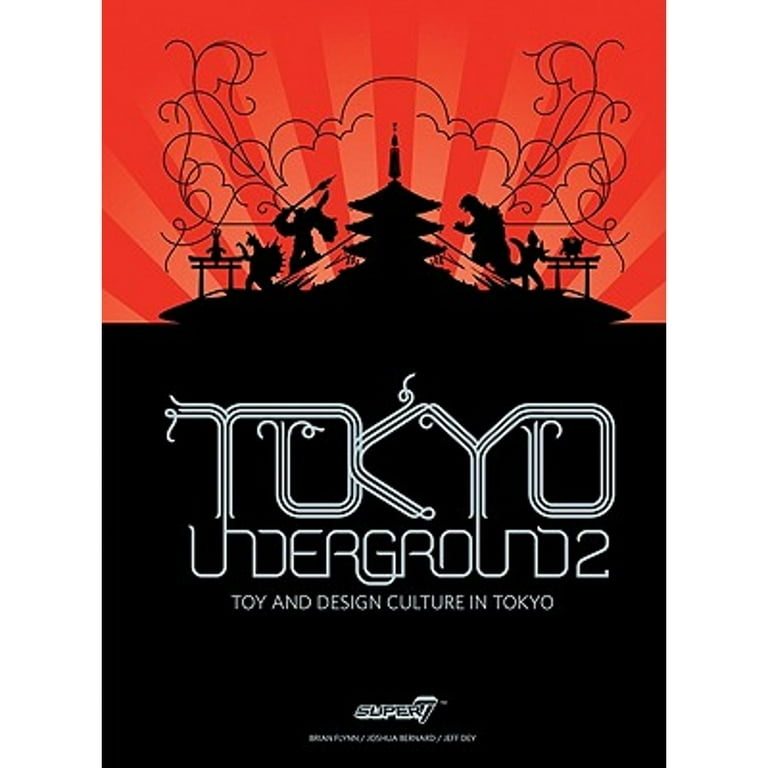 Pre-Owned Tokyo Underground 2: Toy and Design Culture in