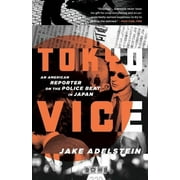 Tokyo Vice : An American Reporter on the Police Beat in Japan (Paperback)