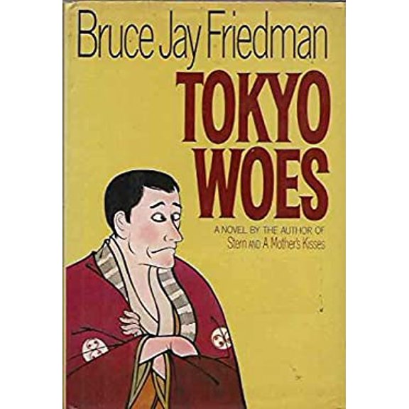Pre-Owned Tokyo Woes Hardcover Bruce Jay Friedman