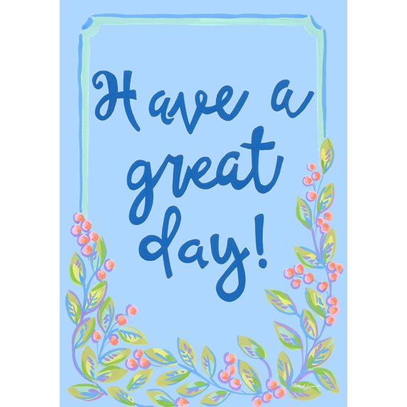 Toland Home Garden Have A Great Day Flower Positive Flag Double Sided 12x18 Inch