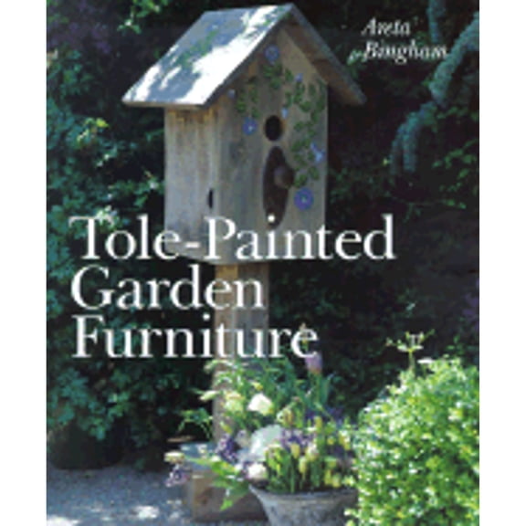 Pre-Owned Tole-Painted Garden Furniture (Hardcover) 0806972858 9780806972855