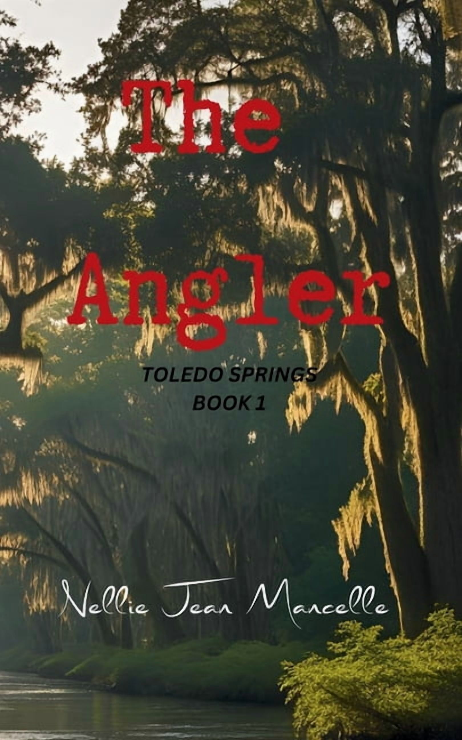 Toledo Springs The Angler: Toledo Springs Book 1, Book 1, (Paperback)